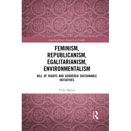 Feminism, Republicanism, Egalitarianism, Environmentalism: Bill of Rights and Gendered Sustainable Initiatives