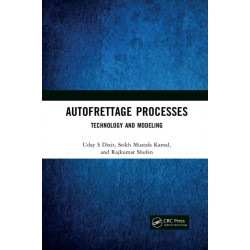 Autofrettage Processes: Technology and Modelling