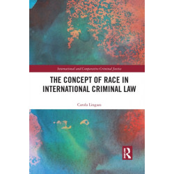 The Concept of Race in International Criminal Law