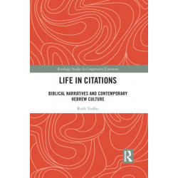 Life in Citations: Biblical Narratives and Contemporary Hebrew Culture