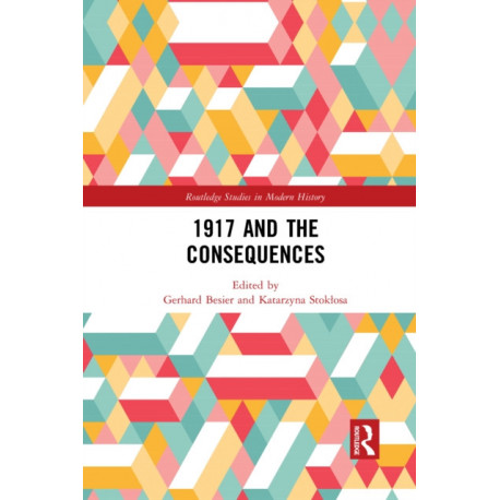 1917 and the Consequences