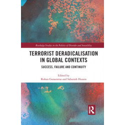 Terrorist Deradicalisation in Global Contexts: Success, Failure and Continuity