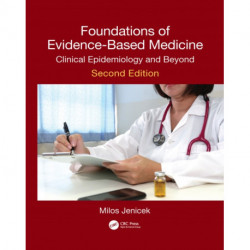 Foundations of Evidence-Based Medicine: Clinical Epidemiology and Beyond, Second Edition