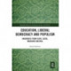 Education, Liberal Democracy and Populism: Arguments from Plato, Locke, Rousseau and Mill