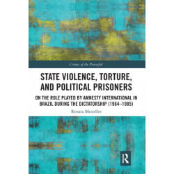 State Violence, Torture, and Political Prisoners: On the Role Played by Amnesty International in Brazil During the Dictatorship (1964–1985)