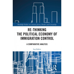 Re-thinking the Political Economy of Immigration Control: A Comparative Analysis