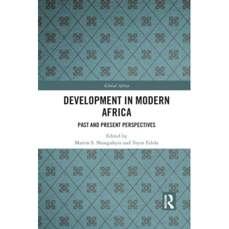 Development In Modern Africa: Past and Present Perspectives