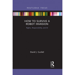 How to Survive a Robot Invasion: Rights, Responsibility, and AI