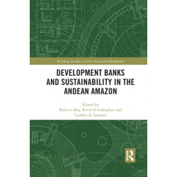 Development Banks and Sustainability in the Andean Amazon