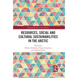 Resources, Social and Cultural Sustainabilities in the Arctic