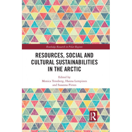 Resources, Social and Cultural Sustainabilities in the Arctic