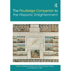 The Routledge Companion to the Hispanic Enlightenment