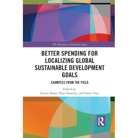Better Spending for Localizing Global Sustainable Development Goals: Examples from the Field