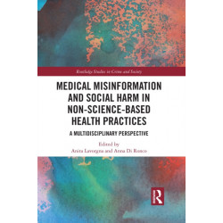 Medical Misinformation and Social Harm in Non-Science Based Health Practices: A Multidisciplinary Perspective