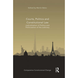 Courts, Politics and Constitutional Law: Judicialization of Politics and Politicization of the Judiciary