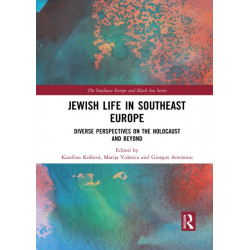 Jewish Life in Southeast Europe: Diverse Perspectives on the Holocaust and Beyond