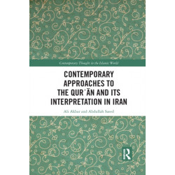 Contemporary Approaches to the Qur?an and its Interpretation in Iran