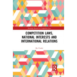 Competition Laws, National Interests and International Relations
