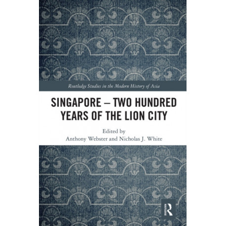Singapore – Two Hundred Years of the Lion City
