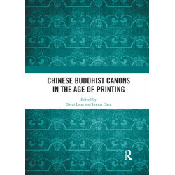 Chinese Buddhist Canons in the Age of Printing