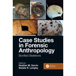 Case Studies in Forensic Anthropology: Bonified Skeletons