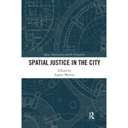 Spatial Justice in the City