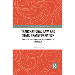 Transnational Law and State Transformation: The Case of Extractive Development in Mongolia