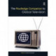 The Routledge Companion to Global Television
