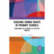 Teaching Human Rights in Primary Schools: Overcoming the Barriers to Effective Practice