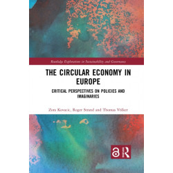 The Circular Economy in Europe: Critical Perspectives on Policies and Imaginaries