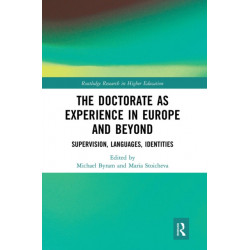 The Doctorate as Experience in Europe and Beyond: Supervision, Languages, Identities