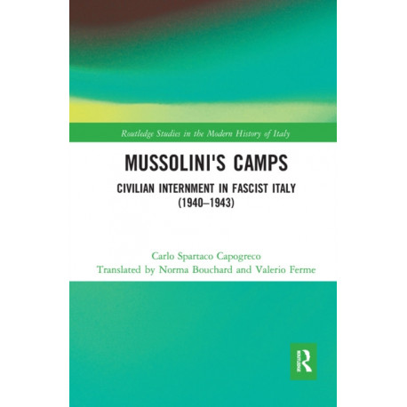 Mussolini's Camps: Civilian Internment in Fascist Italy (1940-1943)