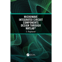 Microwave Integrated Circuit Components Design through MATLAB®