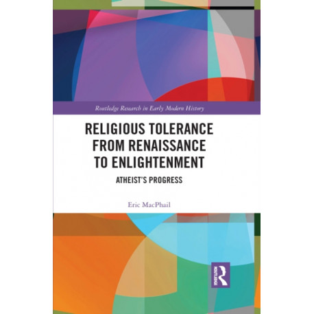 Religious Tolerance from Renaissance to Enlightenment: Atheist’s Progress