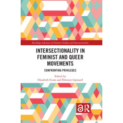 Intersectionality in Feminist and Queer Movements: Confronting Privileges