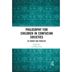 Philosophy for Children in Confucian Societies: In Theory and Practice