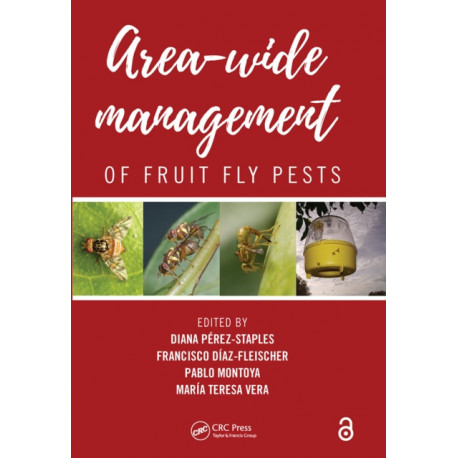 Area-Wide Management of Fruit Fly Pests