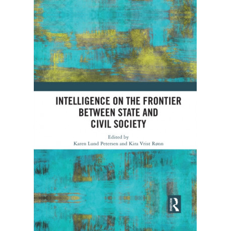 Intelligence on the Frontier Between State and Civil Society