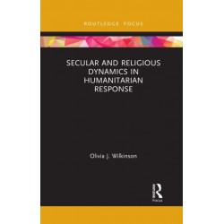 Secular and Religious Dynamics in Humanitarian Response