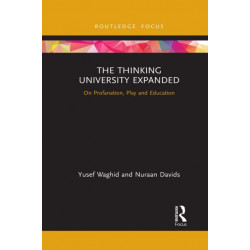 The Thinking University Expanded: On Profanation, Play and Education