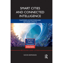 Smart Cities and Connected Intelligence: Platforms, Ecosystems and Network Effects