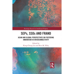 SEPs, SSOs and FRAND: Asian and Global Perspectives on Fostering Innovation in Interconnectivity