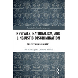 Revivals, Nationalism, and Linguistic Discrimination: Threatening Languages