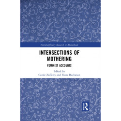 Intersections of Mothering: Feminist Accounts