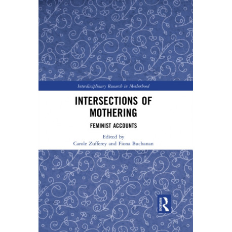 Intersections of Mothering: Feminist Accounts