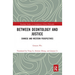 Between Deontology and Justice: Chinese and Western Perspectives