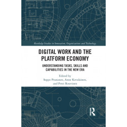 Digital Work and the Platform Economy: Understanding Tasks, Skills and Capabilities in the New Era