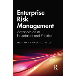 Enterprise Risk Management: Advances on its Foundation and Practice