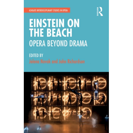 Einstein on the Beach: Opera beyond Drama