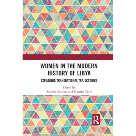 Women in the Modern History of Libya: Exploring Transnational Trajectories